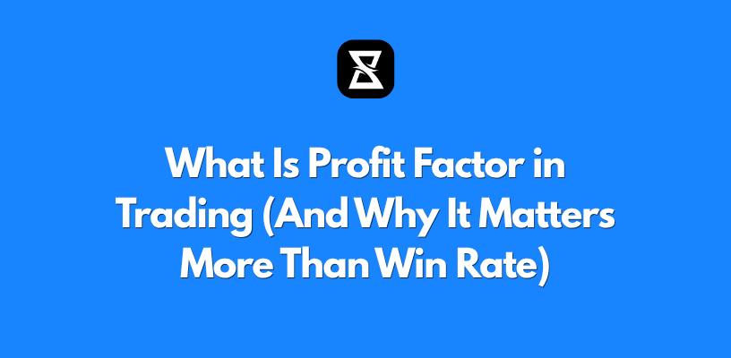 What Is Profit Factor in Trading (And Why It Matters More Than Win Rate)